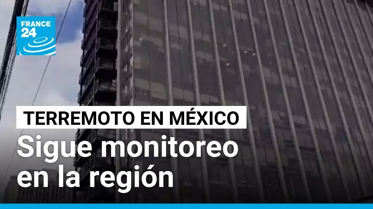 Terremoto sacude M&eacute;xico y Guatemala: alerta baja de tsunami y monitoreo en la regi&oacute;n &bull; FRANCE 24