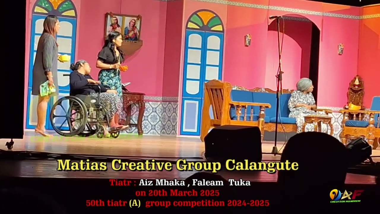 AIZ MHAKA FALEAM  TUKA ||  SHORTS || MATIAS CREATIVE GRP CALANGUTE 2025 ,50th A GRP. TIATR COMPT.