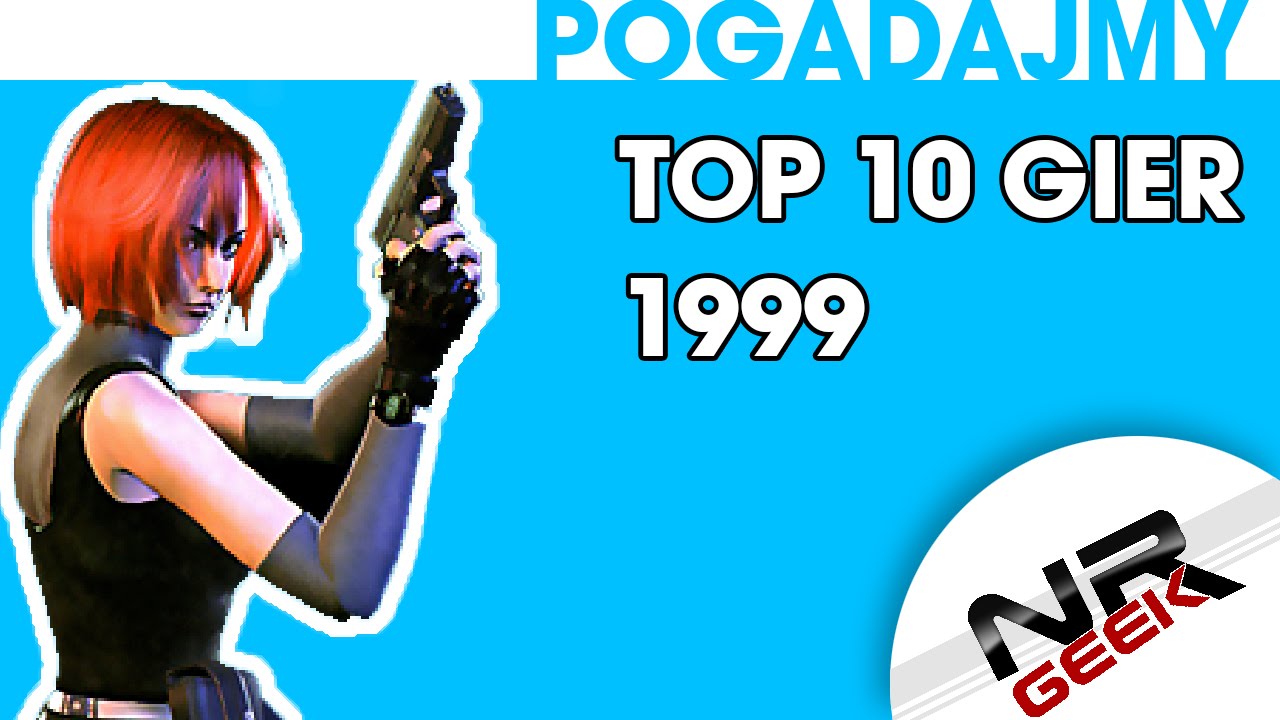 TOP 10 gier roku 1999 - Pogadajmy #62 (Stare Retro Gry)