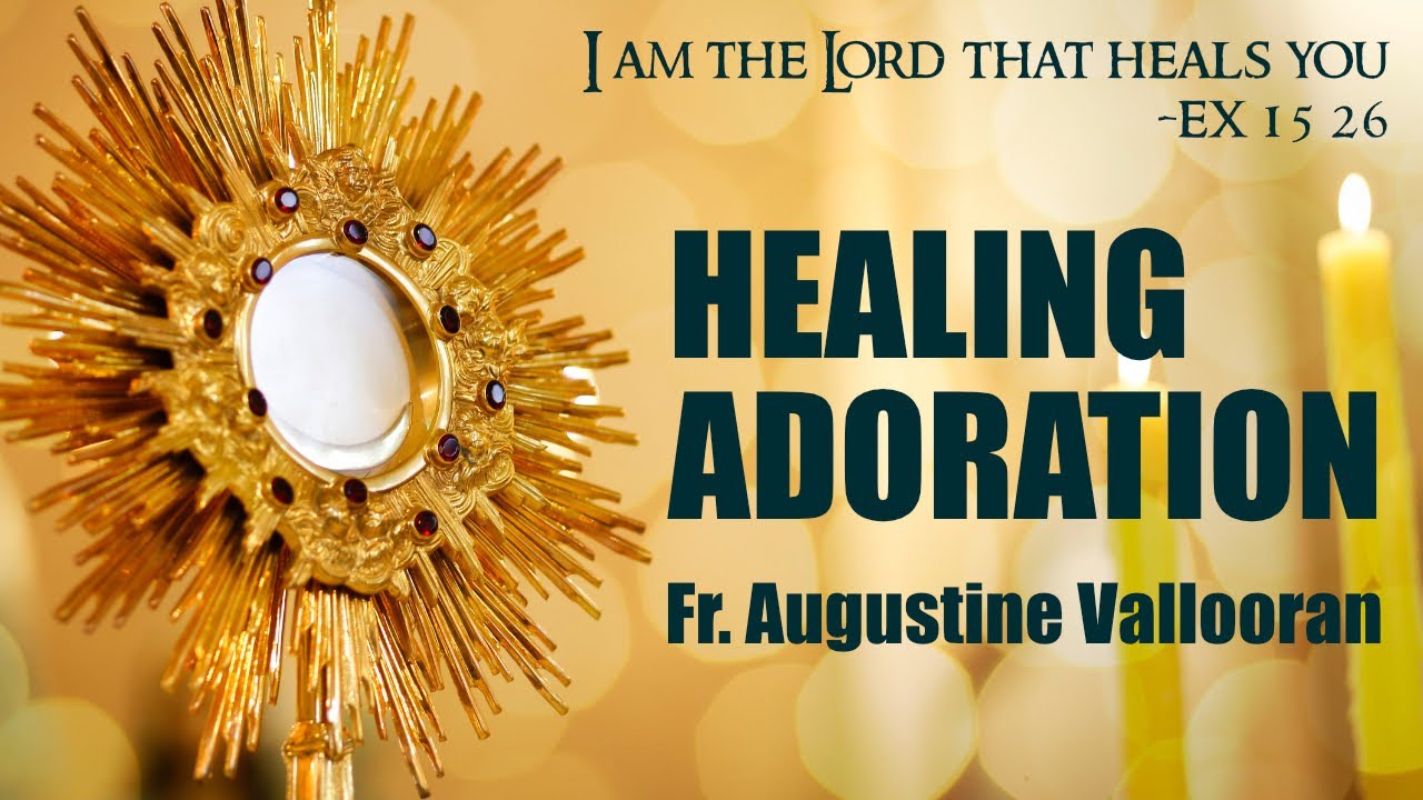 Healing Adoration - Fr. Augustine Vallooran | Divine Retreat Centre Goodness TV