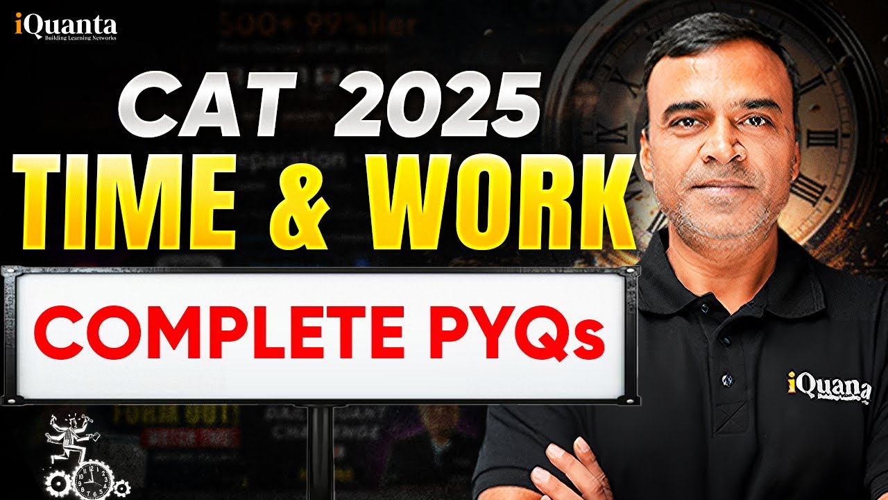 CAT 2025 Preparation | Time & Work Complete PYQ Solution & Shortcuts