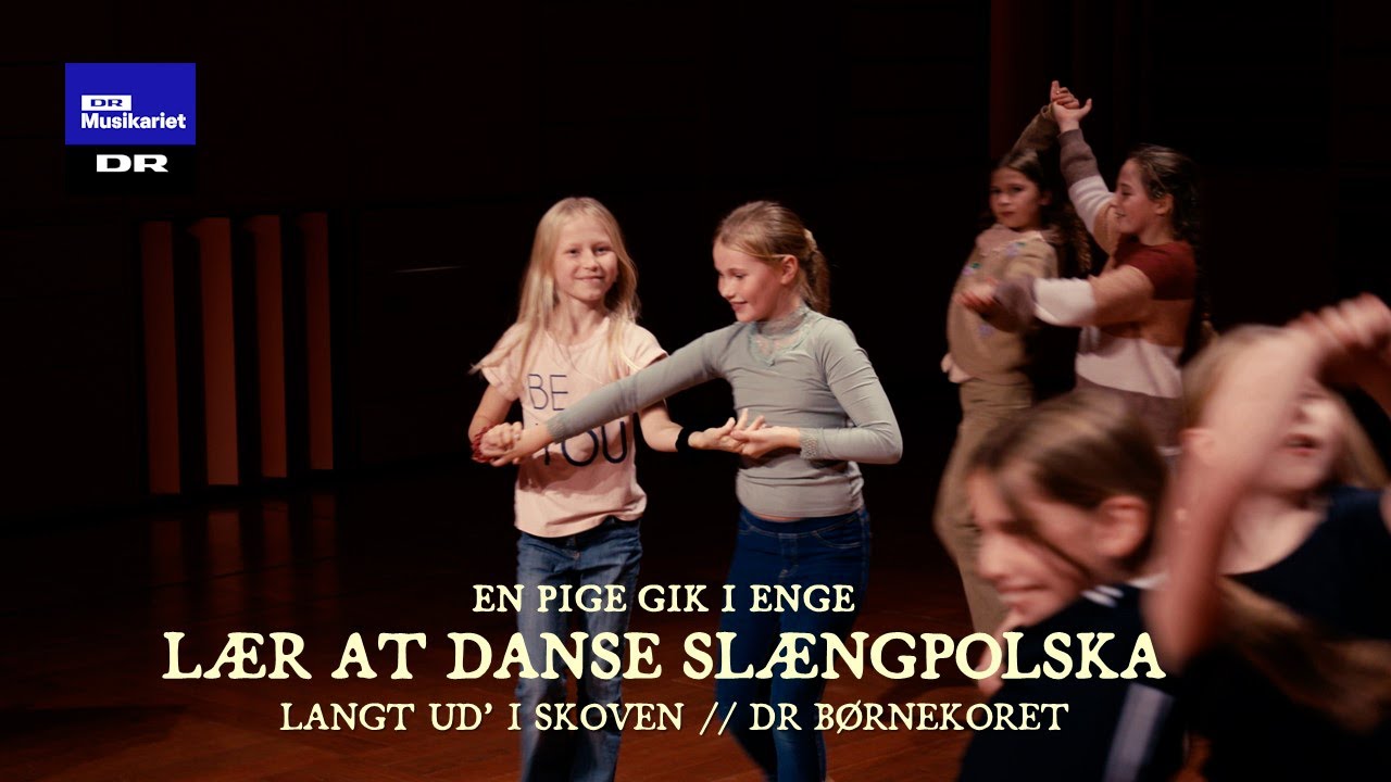 En pige gik i enge: LÆR at danse slængpolska // Langt ud’ i skoven