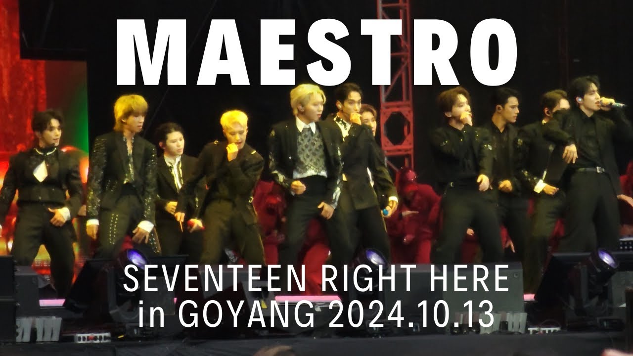 [4K] SEVENTEEN RIGHT HERE in GOYANG 2024.10.13 MAESTRO
