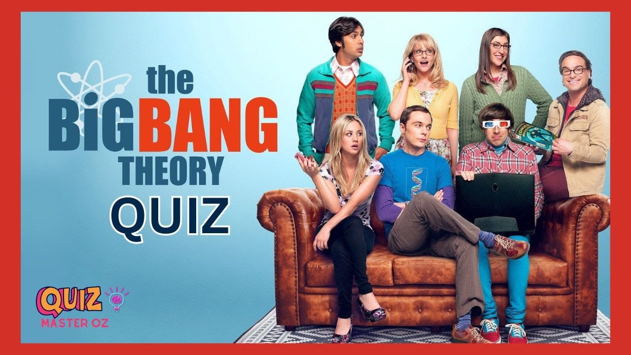 ⚛️ Big Bang Theory Quiz | Big Bang Theory Trivia Questions