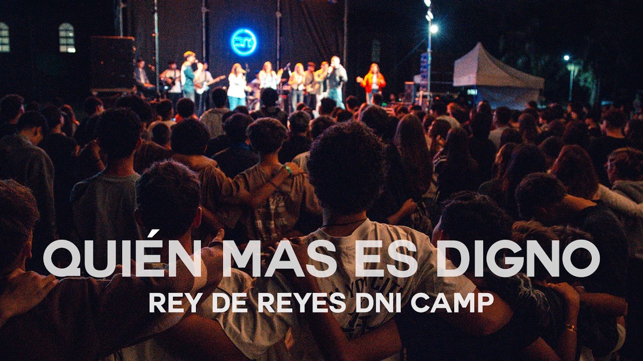 Quién Más es Digno / Yeshua - DNI Camp Rey de Reyes
