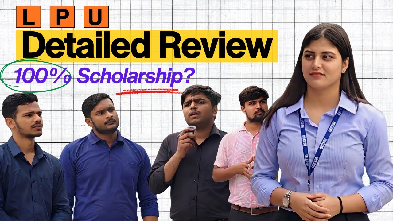 LPU Honest Review| Placements, Fees, Admission & Scholarships Explained