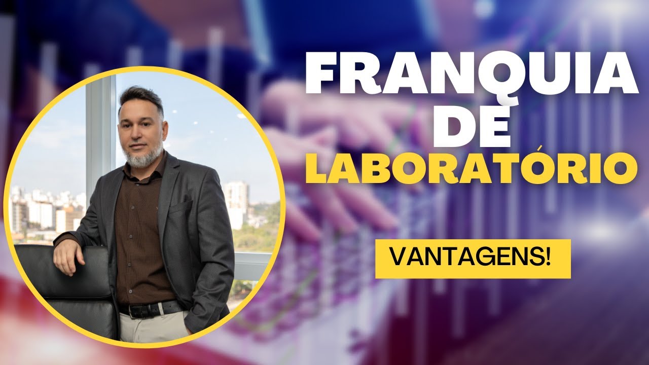 FRANQUIA DE LABORATÓRIO VALE A PENA? FRANQUIA NA ÁREA DA SAUDE - PLATTA LABORATÓRIO