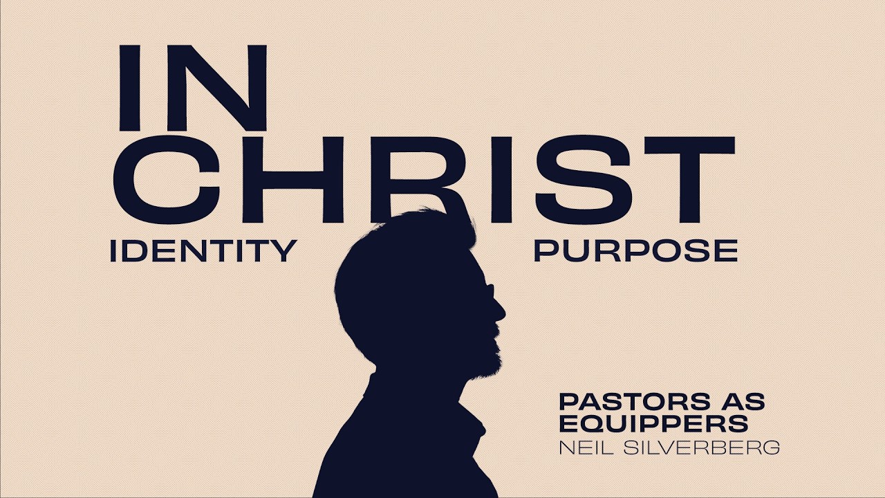 In Christ - Pastors as Equippers