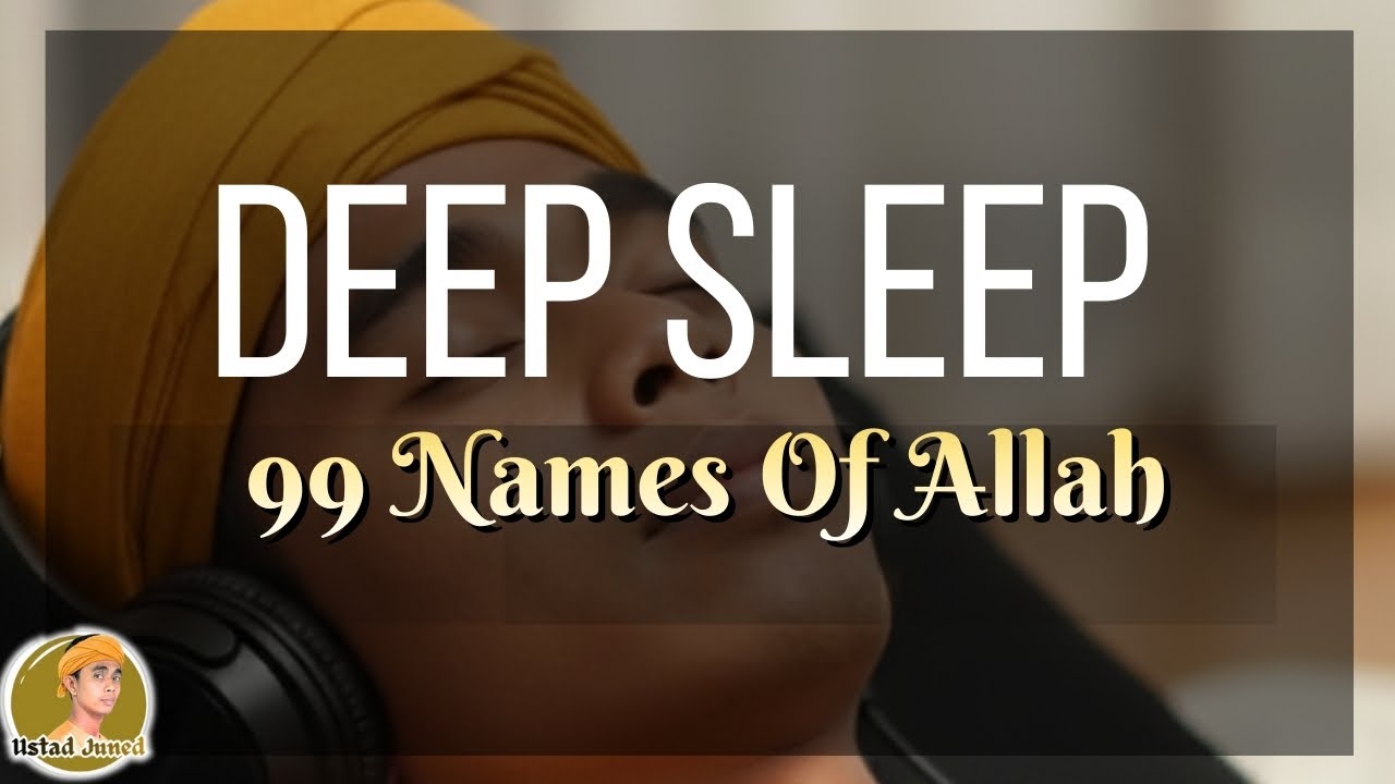 LIVE 99 Names of Allah for Deep Sleep & Inner Peace
