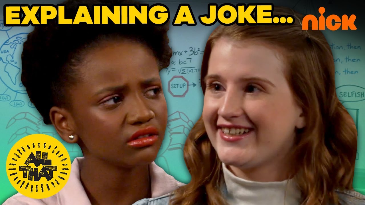 When You Have To Explain Your Joke... | All That