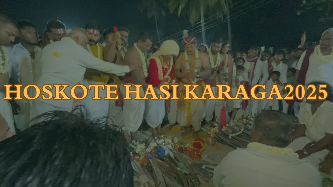 Hoskote Hasi karaga 2025|KaragaHasi karaga2025 #hoskotejatre #HoskoteKaraga #Hasikaraga#karaga2025​⁠