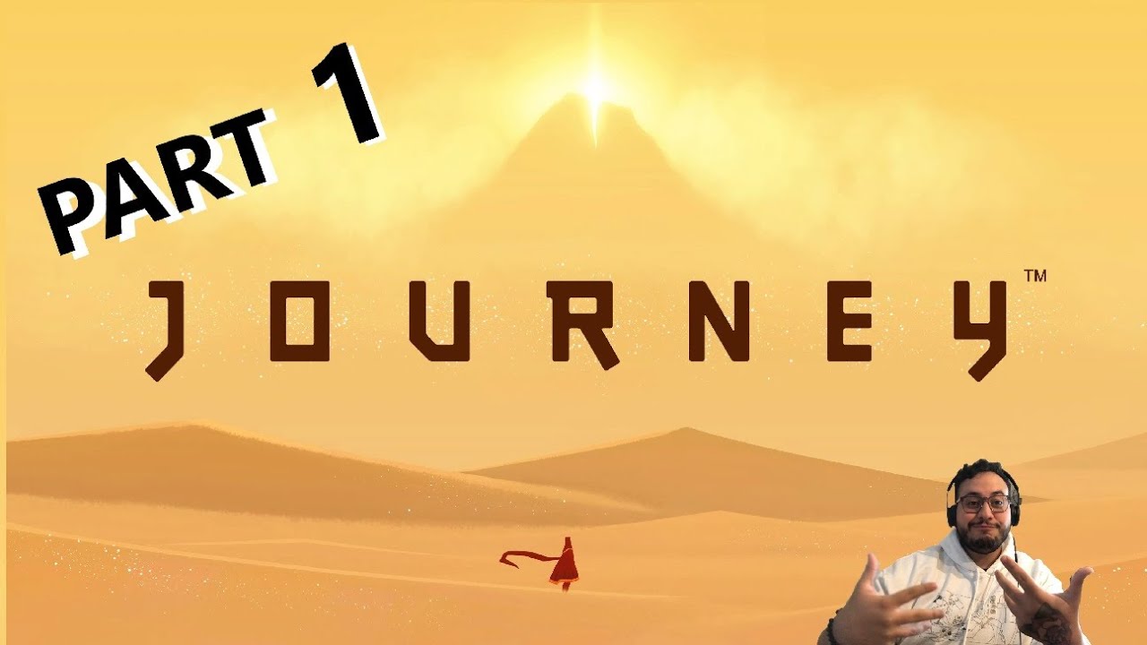 Journey Part 1: A NEW WORLD!