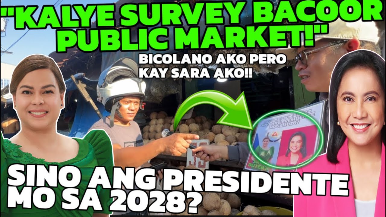 KALYE SURVEY BACOOR PUBLIC MARKET! SINO ANG PRESIDENTE MO SA 2028? SARA DUTERTE VS LENI ROBREDO!