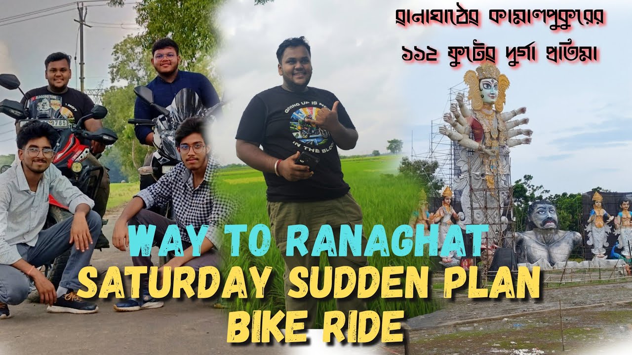 Sudden Saturday Ride to Ranaghat & Krishnanagar II Ranaghat Kamalpukur 112 fit durga pratima II 