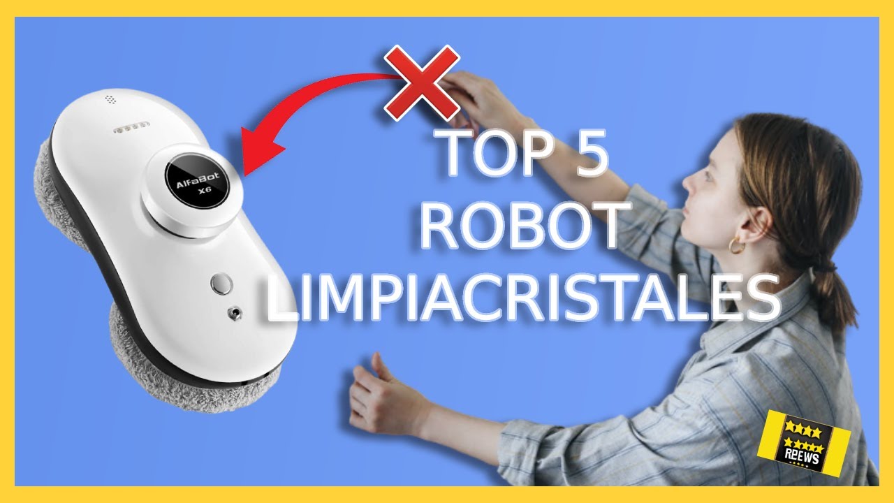 🤖 [ TOP 5 ] ROBOT LIMPIACRISTALES ✅ Limpia Todo Tipo de Superficies,  Gran Asistente | 2022-2023