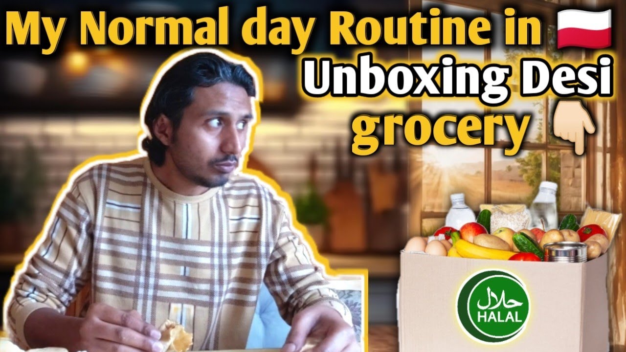 My Routine in Poland 🇵🇱 || Halal Desi grocery Unboxing || Life of Poland workers