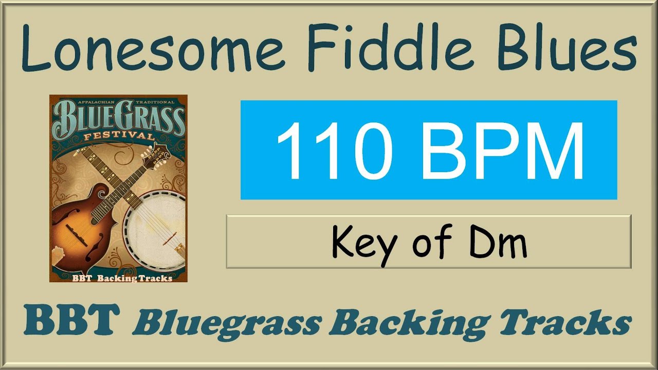 Lonesome Fiddle Blues - 110 BPM bluegrass backing track