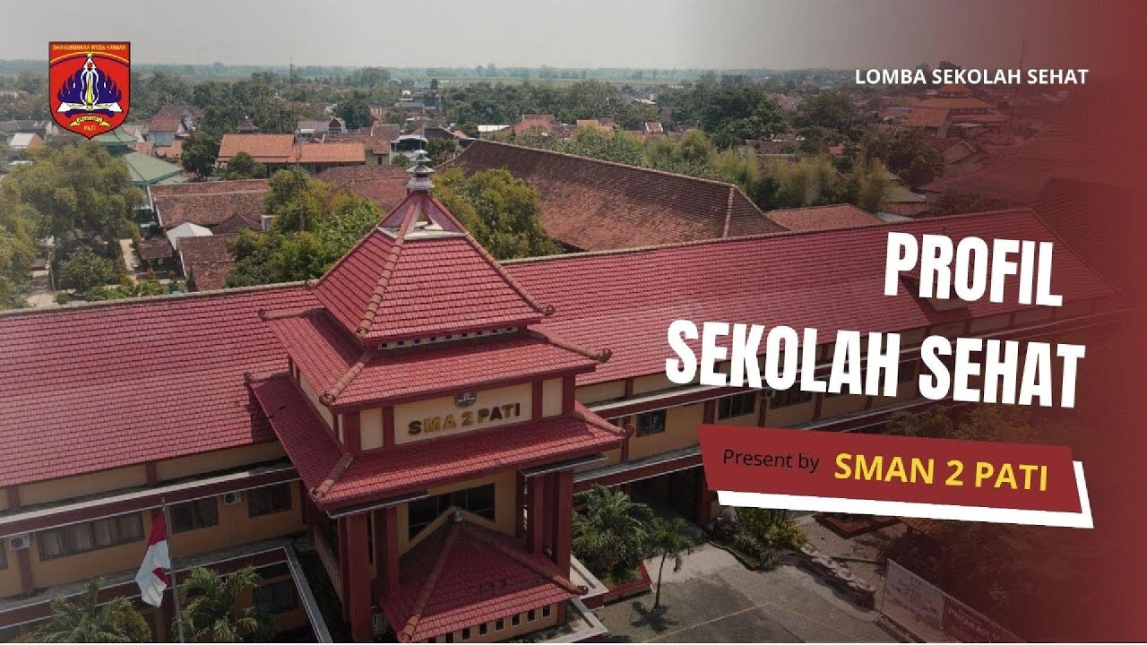 PROFIL LOMBA SEKOLAH SEHAT SMA NEGERI 2 PATI TAHUN 2024