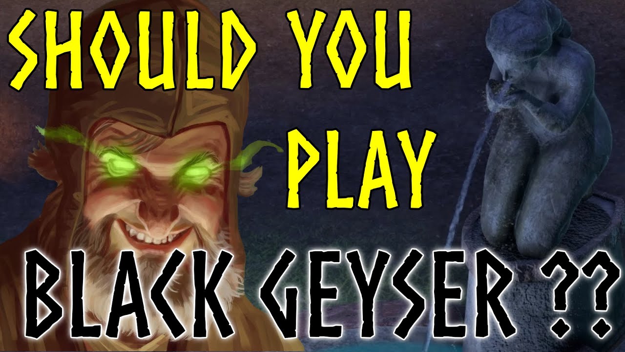 Should You Play Black Geyser? Review / First Impressions