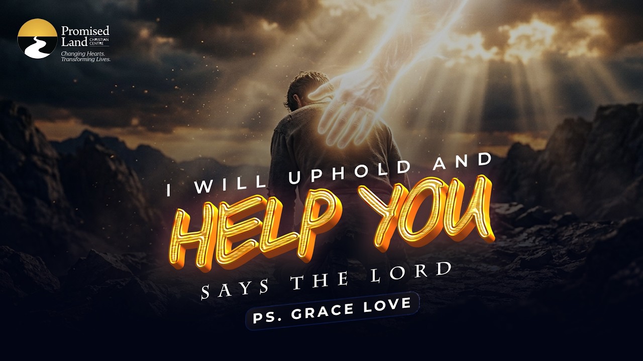 I Will Uphold and Help You, Says the Lord | Upper Room Prayers | Ps. Grace Love.
