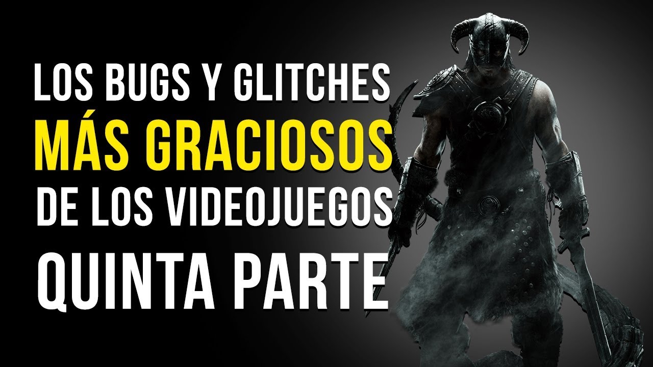 Los BUGS Y GLITCHES más graciosos de los videojuegos - ¡QUINTA PARTE!