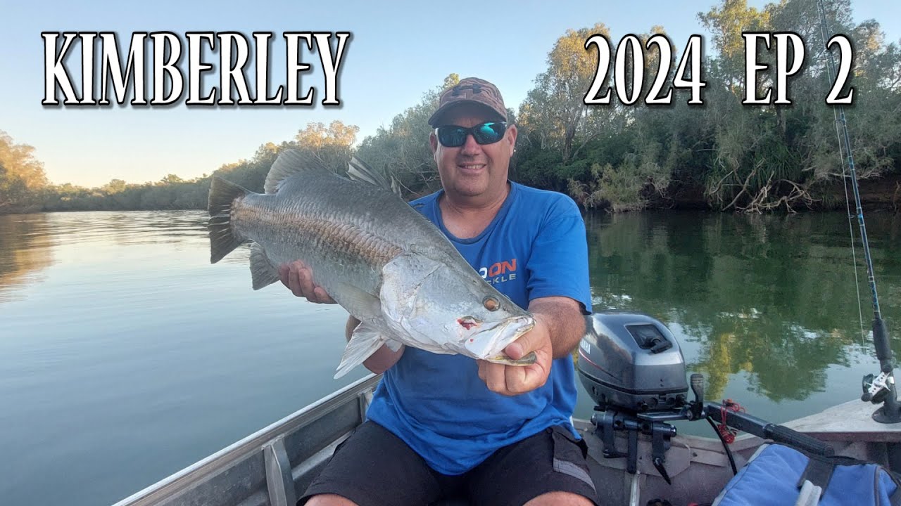 KIMBERLEY FISHING TRIP 2024 Ep 2