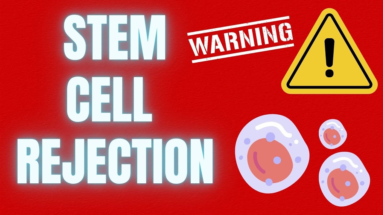 Stem Cell Rejection? - What YOU Need to Know!