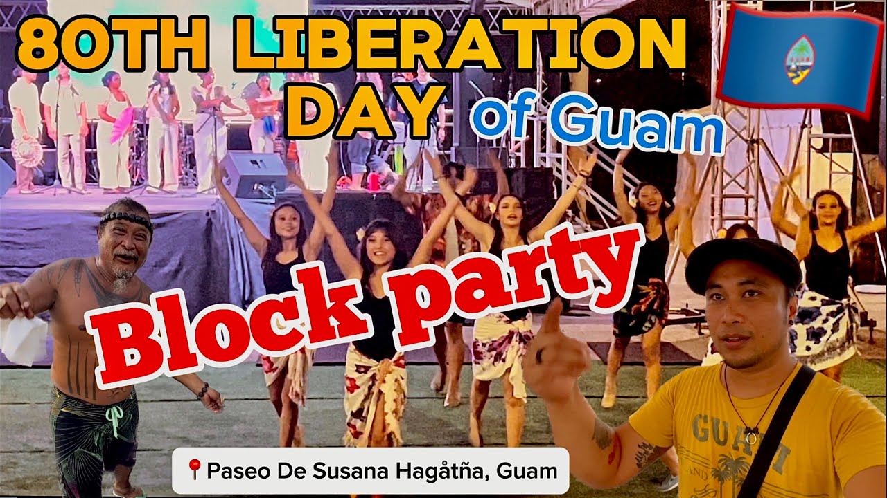 Guam's 80th Liberation Day BLOCK PARTY!