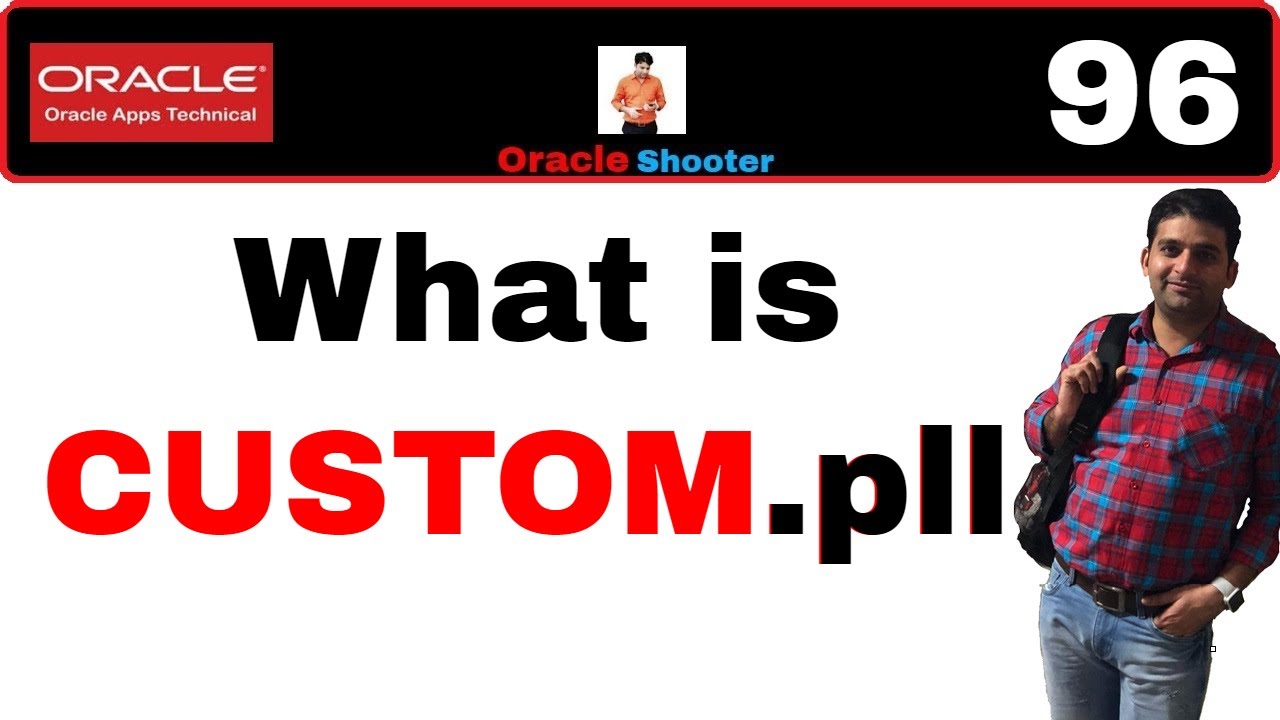 Apps Technical 96: What is CUSTOM.pll and How to use it for standard form customization