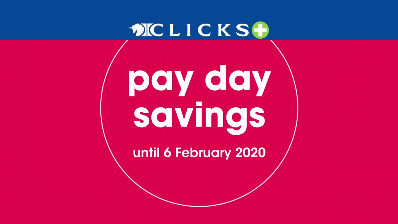 Pay day savings at Clicks until 6 Feb!