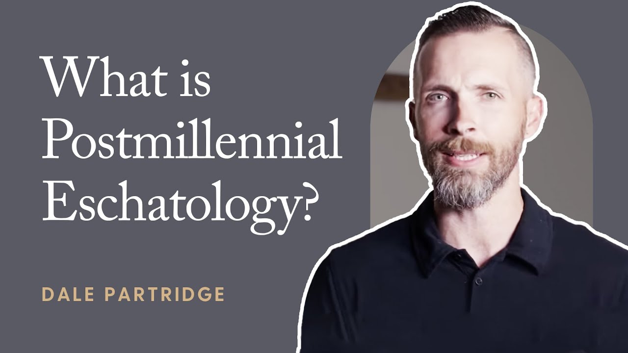 What Is Postmillennialism?