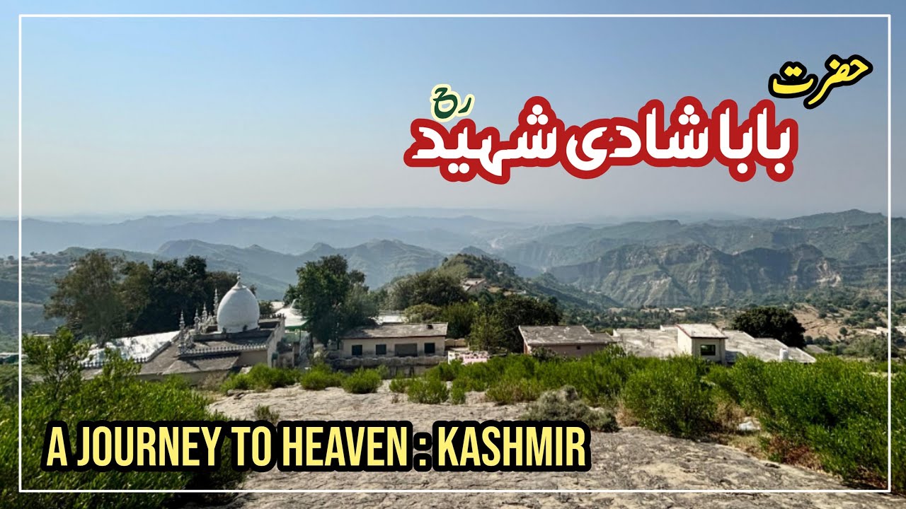 Bhimber to Shadi Shaheed RA : Scenic Beauty and Landscape | Azad Kashmir Travel Vlog E1