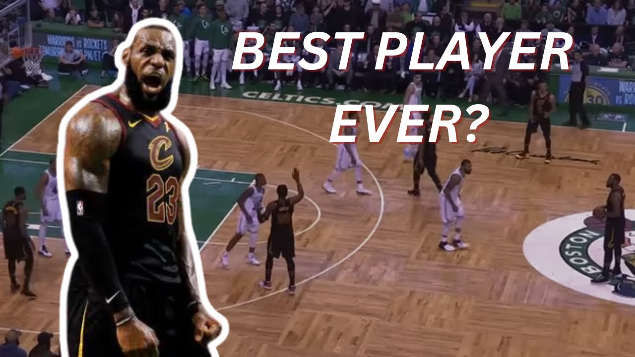 Why 2018 LeBron James is the GREATEST Player we've ever seen.