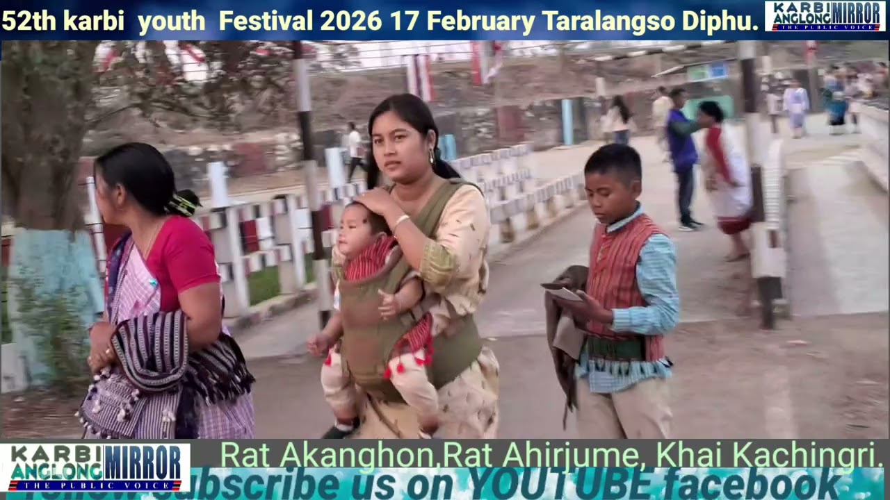 52th karbi  youth Festival  17 February 2026 Diphu Taralangso. 