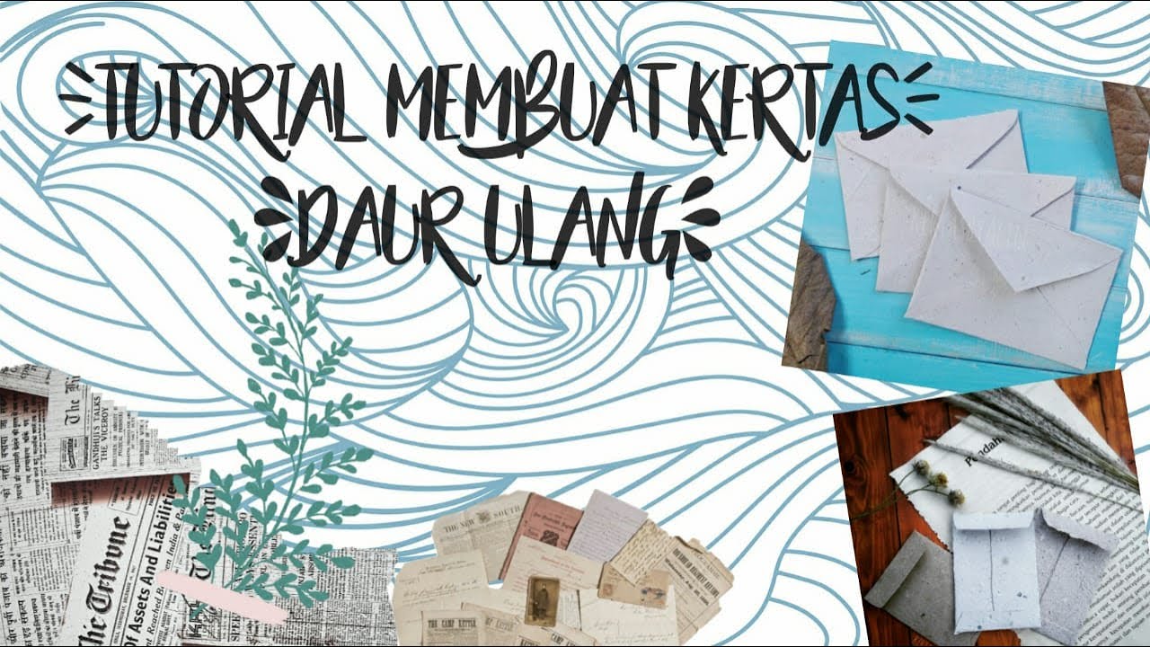 |||TUTORIAL MEMBUAT KERTAS DAUR ULANG|||
