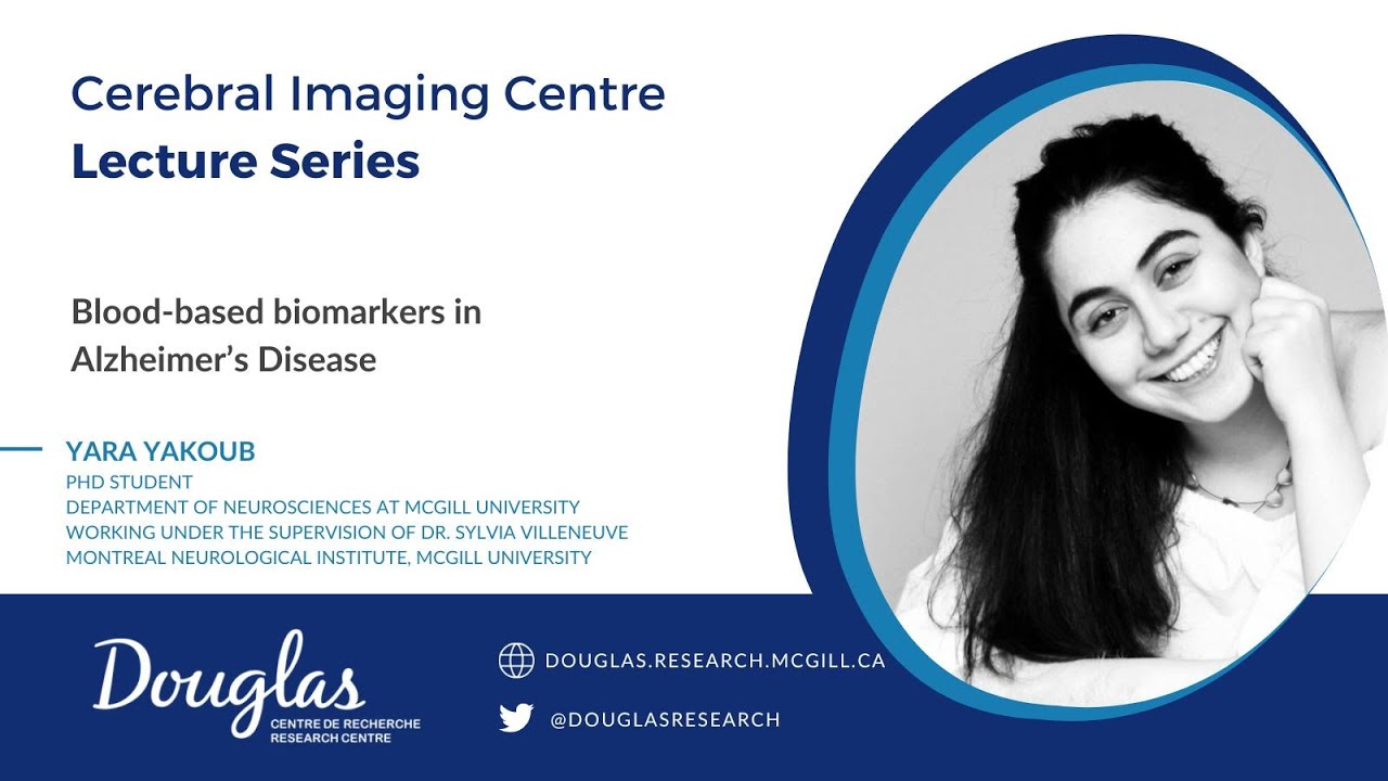 Blood-based biomarkers in Alzheimer’s Disease - Yara Yakoub