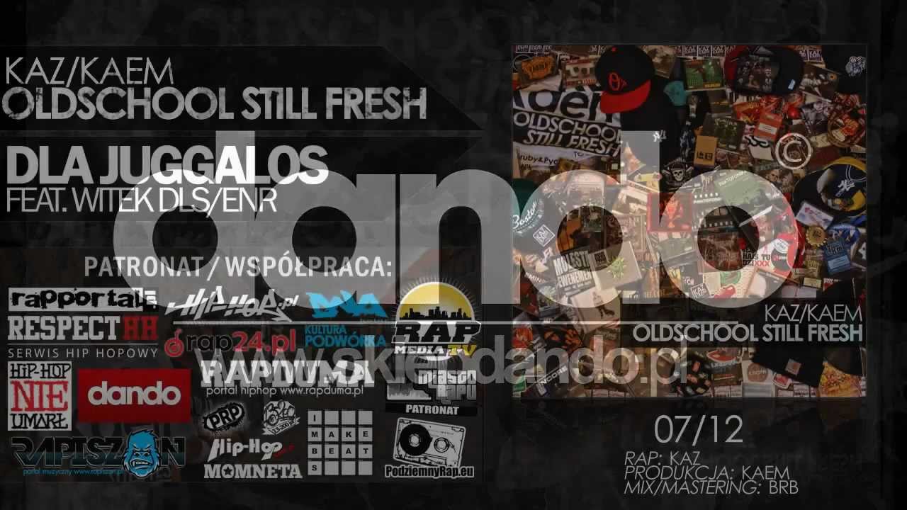 Kaz/Kaem - Dla Juggalos(feat. WitekDLS/ENR)