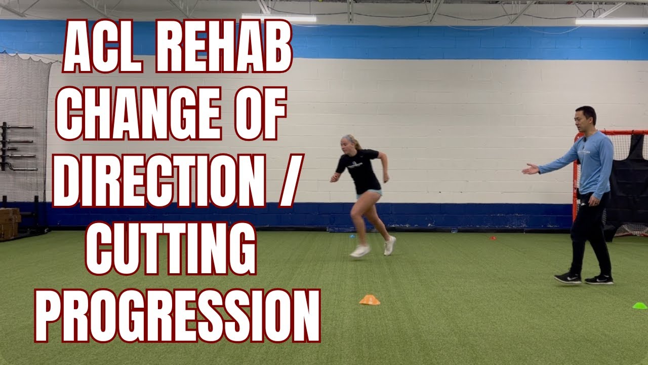 ACL Rehab Change Of Direction / Cutting Progression