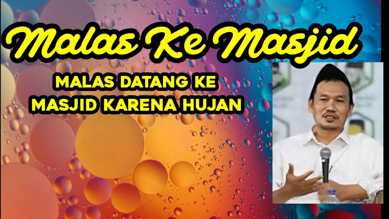 GUS BAHA. Malas datang ke masjid karena hujan. 