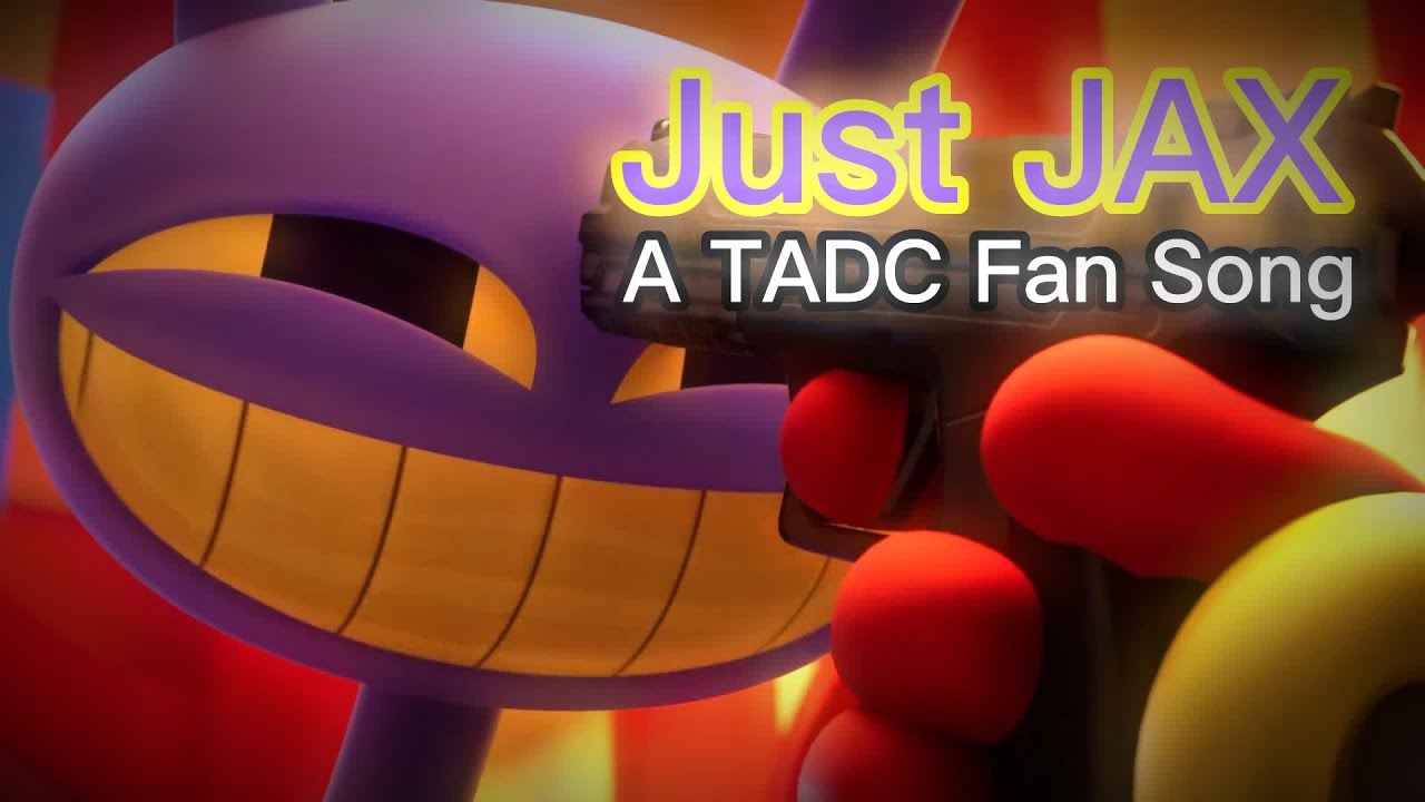 Just JAX (Clean Version) - PCCG Team 5 | A Fan Song for The Amazing Digital Circus Episode 6