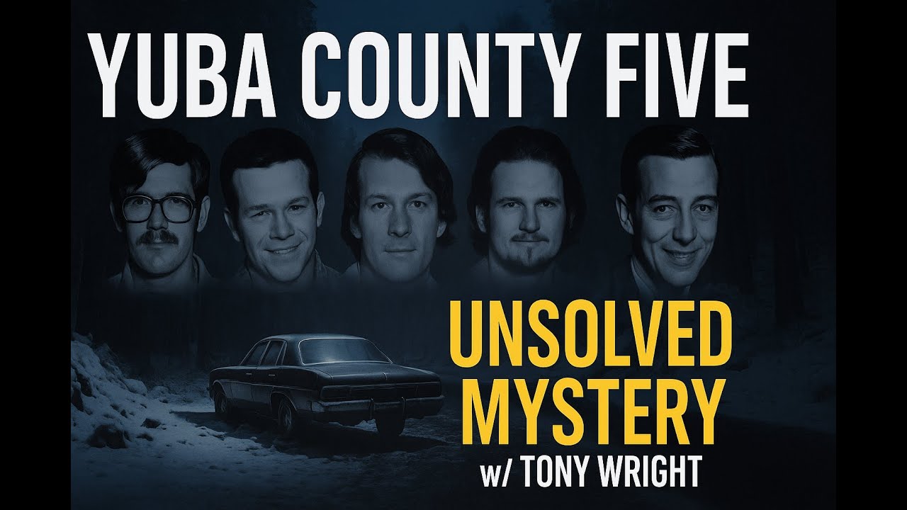 Yuba County Five: New Insights with Tony Wright (&ldquo;Things Aren&rsquo;t Right&rdquo;)