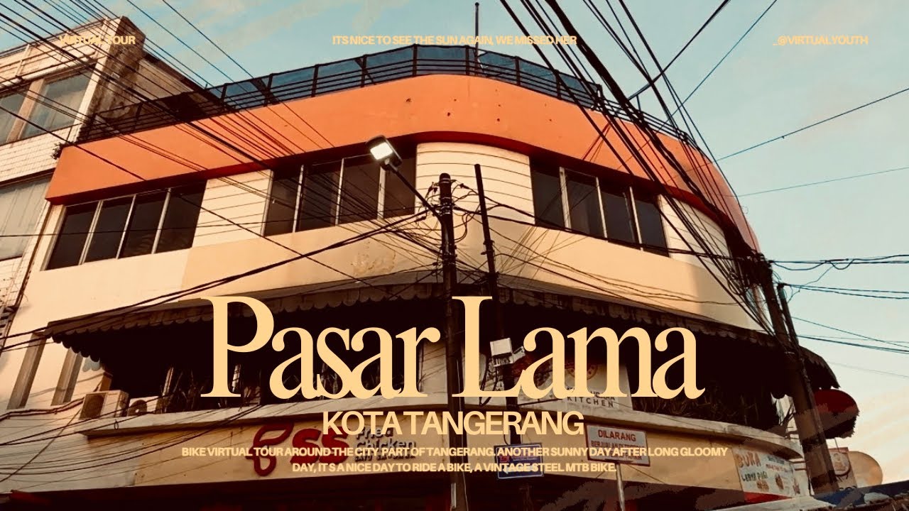 Pasar Lama Kota Tangerang | Virtual Tour Sepeda