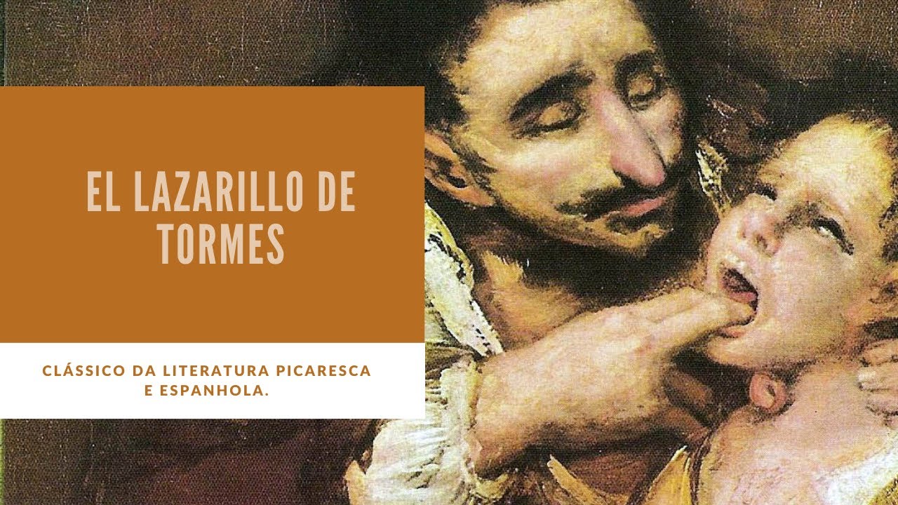 El Lazarillo de Tormes. Clássico da Literatura Picaresca e Espanhola.