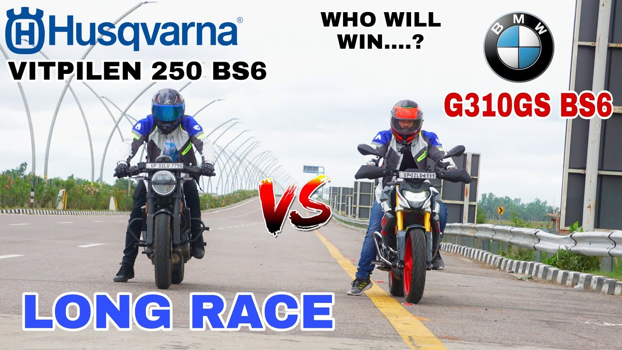 BMW G310GS BS6 VS Husqvarna Vitpilen 250 BS6 LONG RACE RACE TILL THEIR POTENTIAL SHUBHAM YADUVANSHI