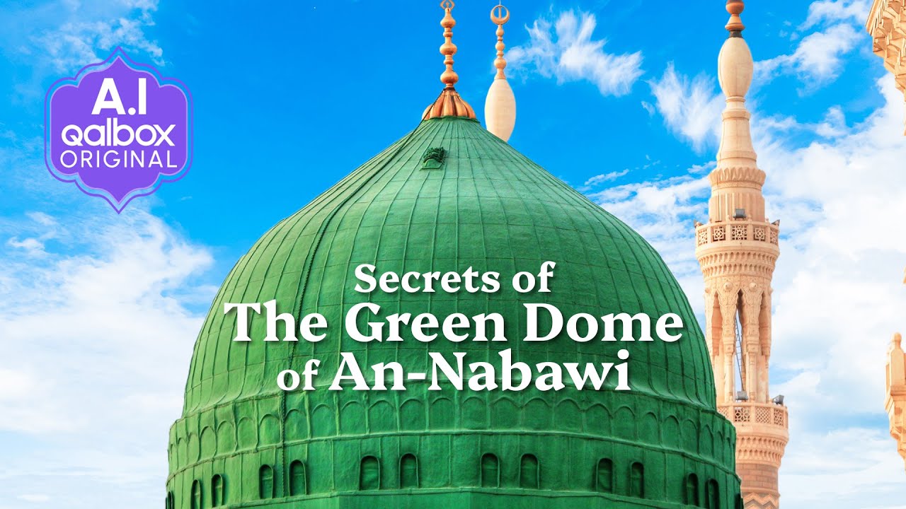 Why the Green Dome of Medina Wasn&rsquo;t Always Green | Qalbox AI Originals