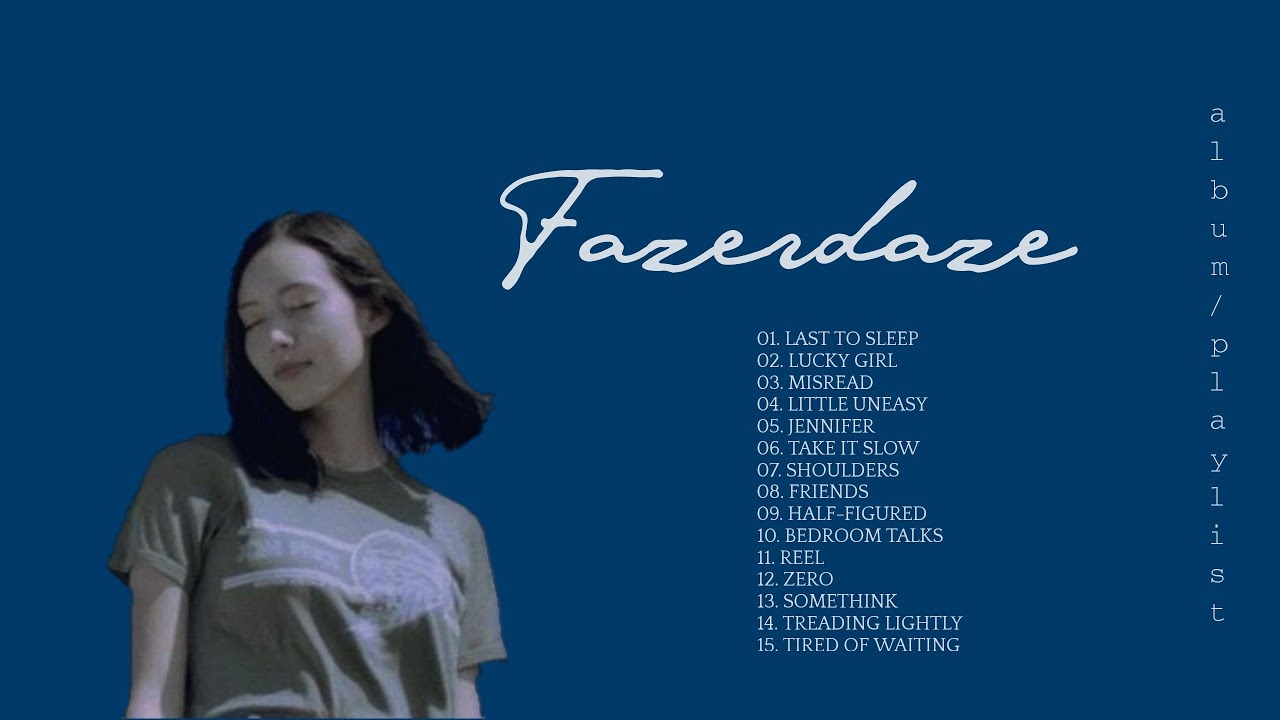 Fazerdaze - Morningside + EP Album || Playlist
