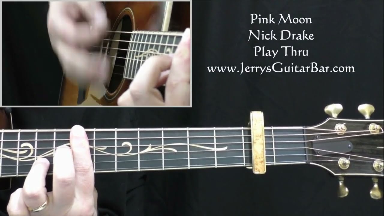Nick Drake Pink Moon | Guitar Play Thru