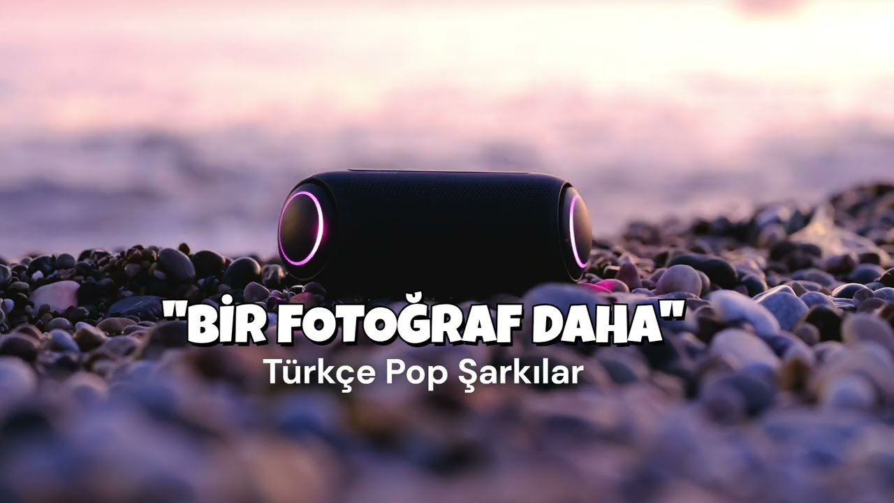 BİR FOTOĞRAF DAHA - Türkçe Pop (Yeni & Hareketli)