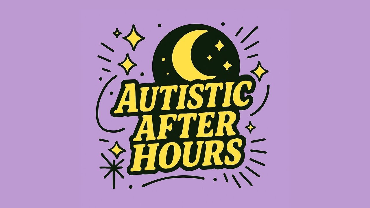 Autistic After Hours Podcast Compilation Episodes 1-10