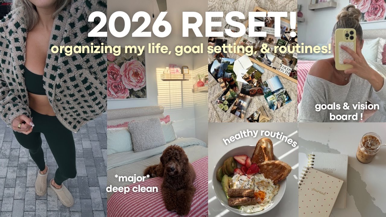 a 2026 RESET ✨*major* deep clean & declutter, goal setting + vision board, & routines!